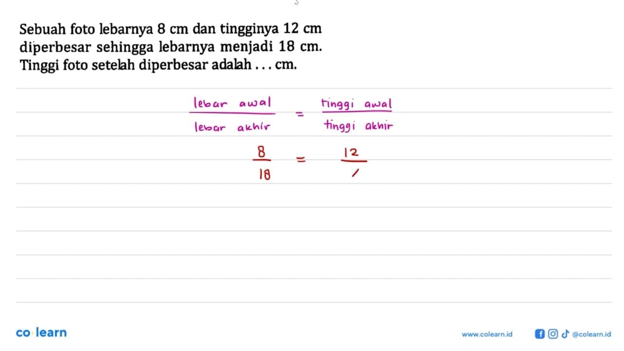 Sebuah foto lebarnya 8 cm dan tingginya 12 cm diperbesar