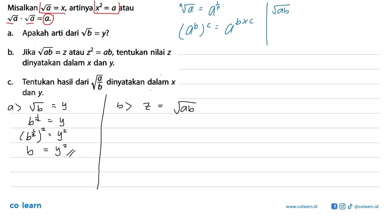 Misalkan akar(a)=x, artinya x^2=a atau akar(a).akar(a)=a.