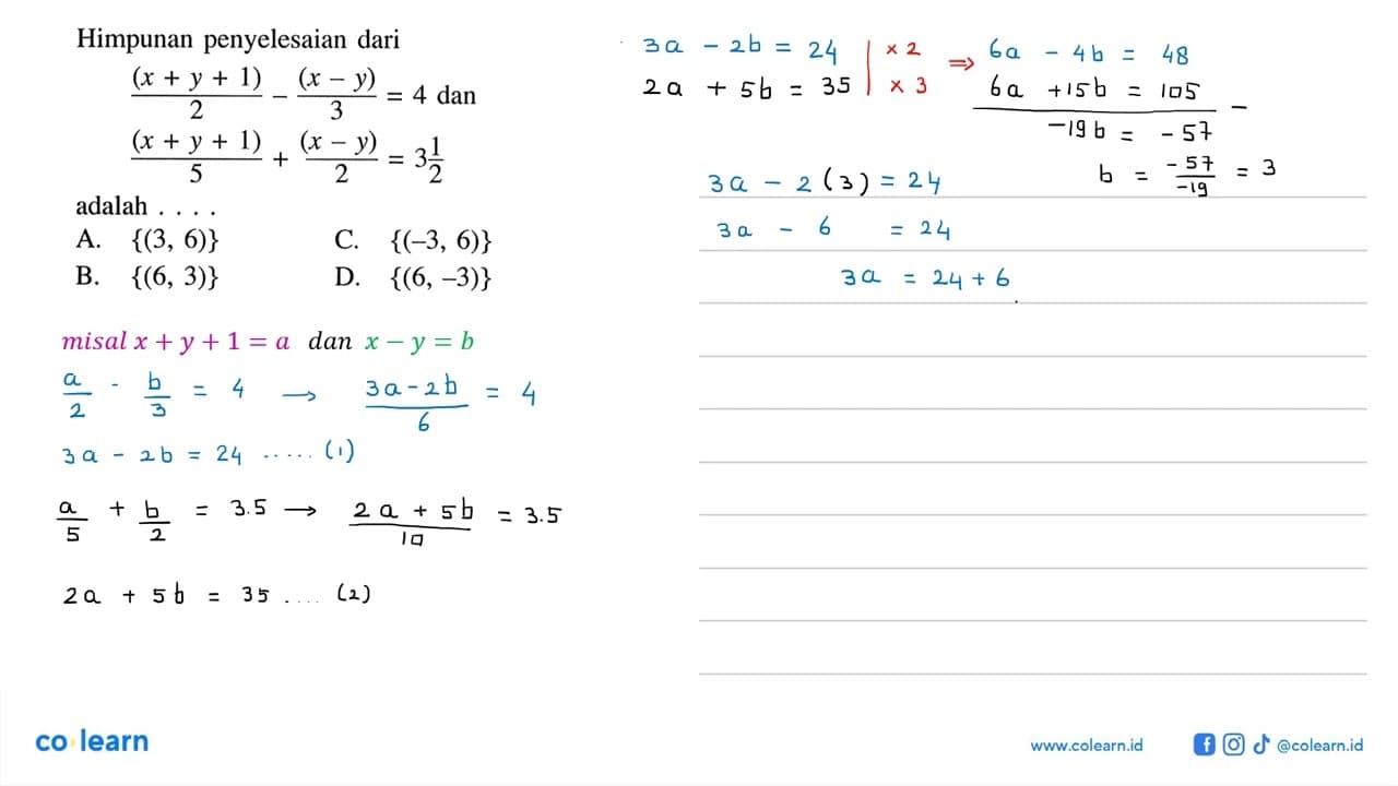 Himpunan penyelesaian dari (x + y + 1)/2 -(x-y)/3 = 4 dan