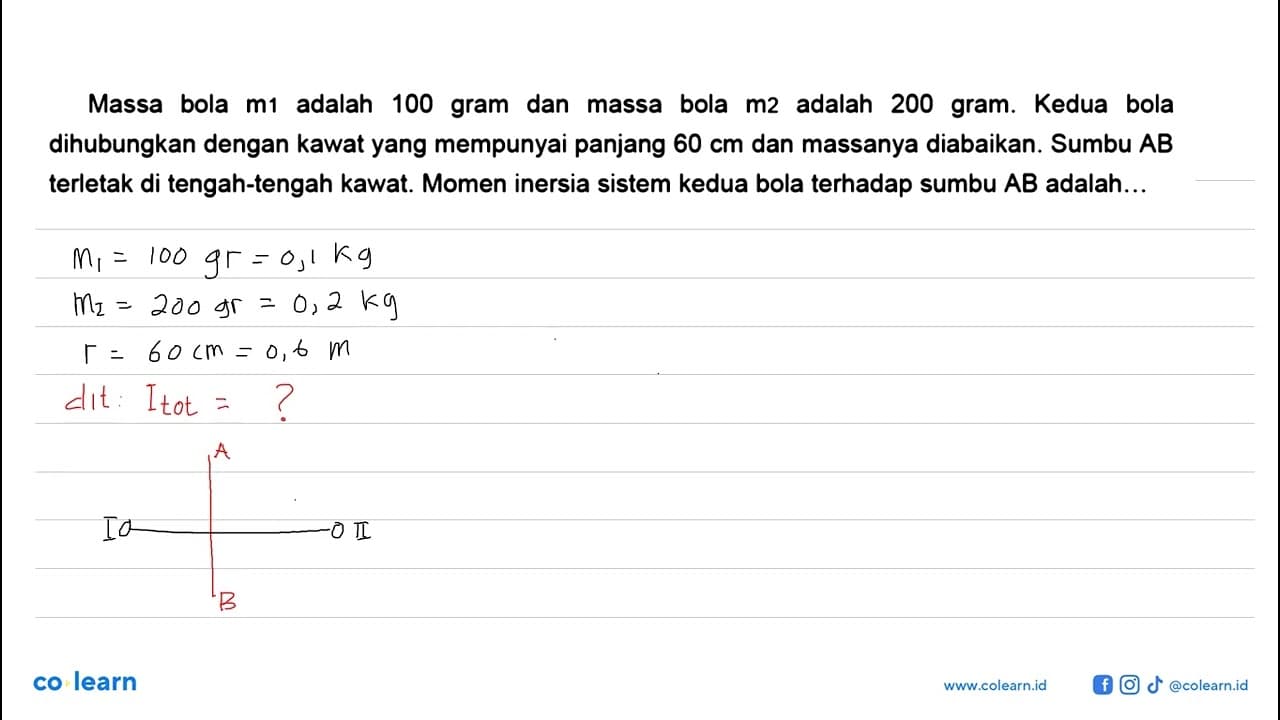 Massa bola m1 adalah 100 gram dan massa bola m2 adalah 200