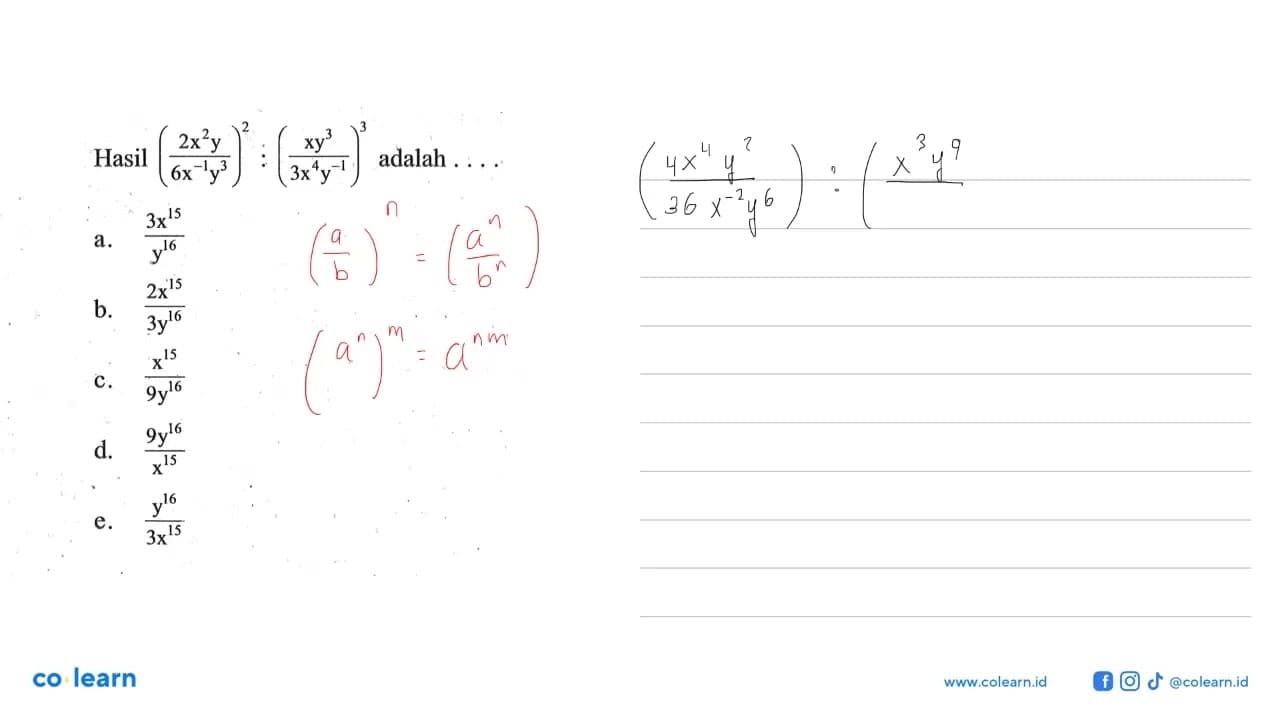 Hasil dari ((2x^2 y)/(6x^(-1)y^3)):((xy^3)/(3x^4 y^(-1))^3