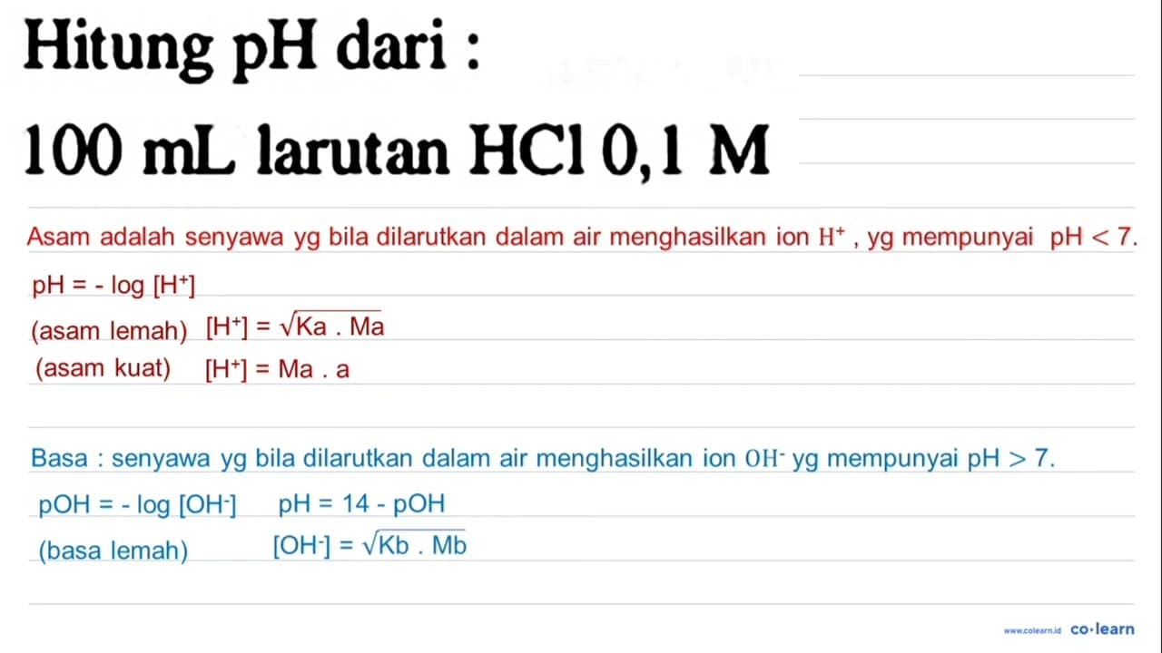 Hitung pH dari : 100 ~mL larutan HCl 0,1 M