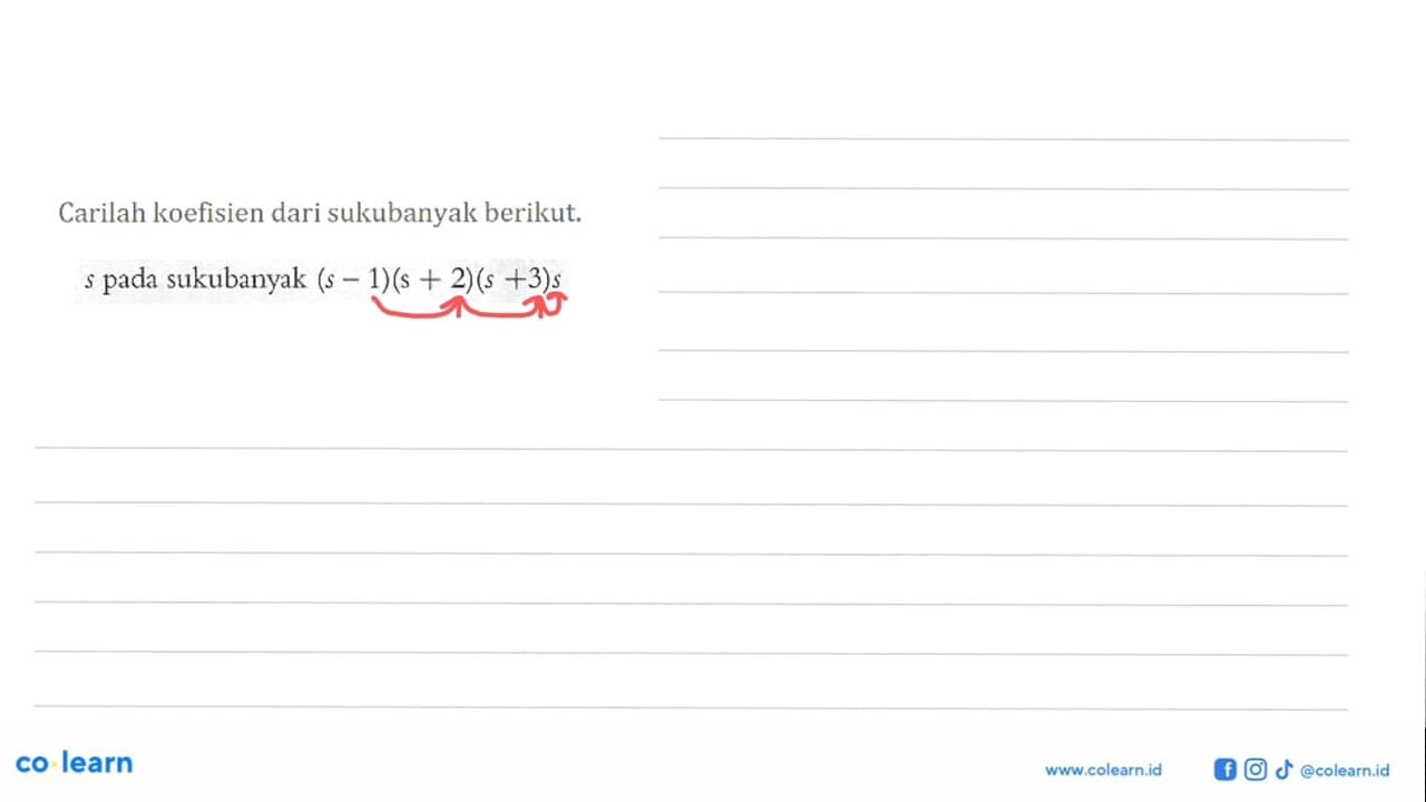 Carilah koefisien dari sukubanyak berikut. s pada