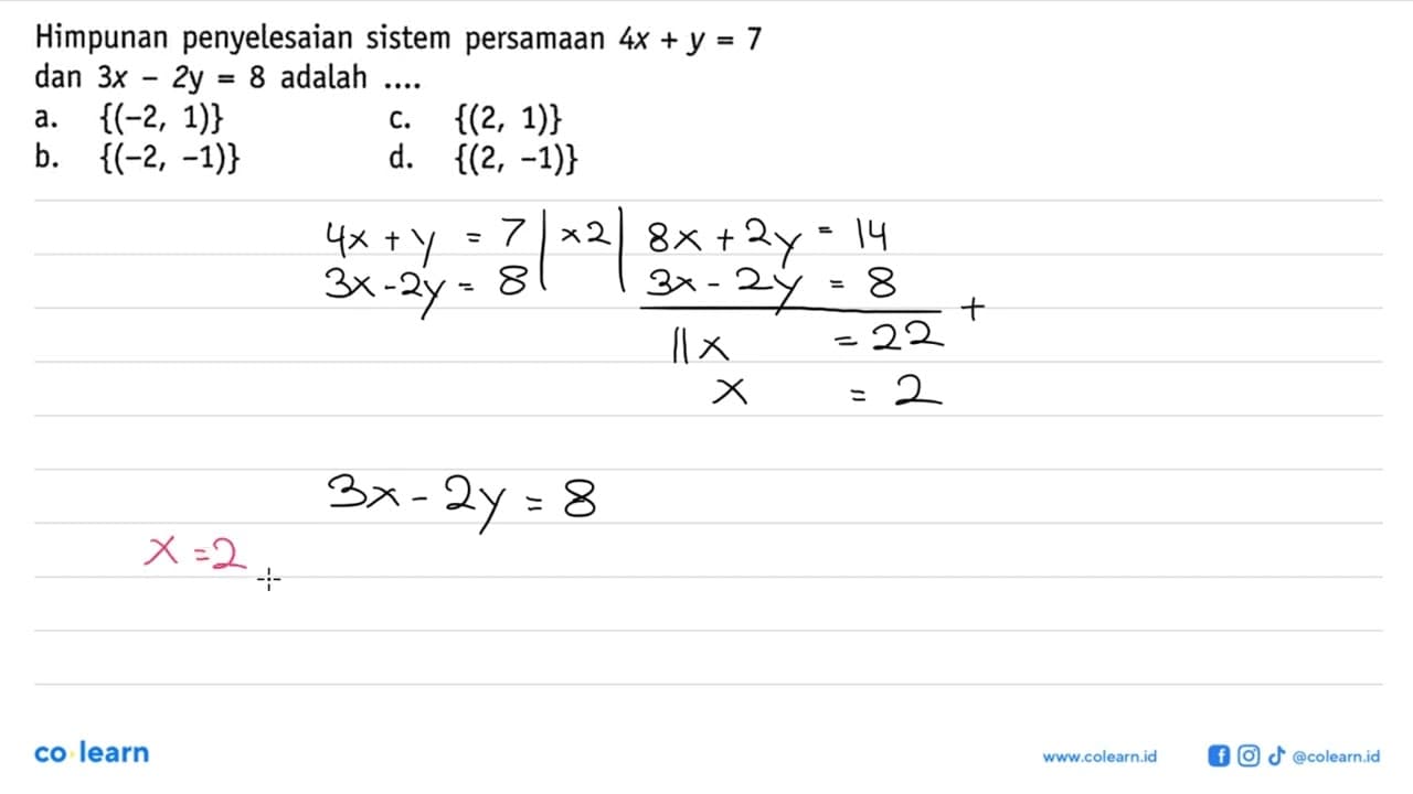Himpunan penyelesaian sistem persamaan 4x + y = 7 dan 3x -