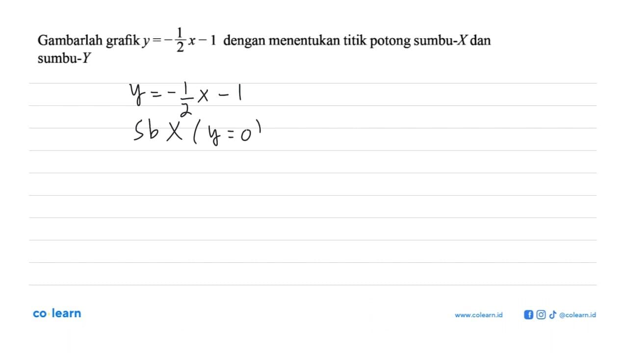 Gambarlah grafik y = -1/2 x -1 dengan menentukan titik