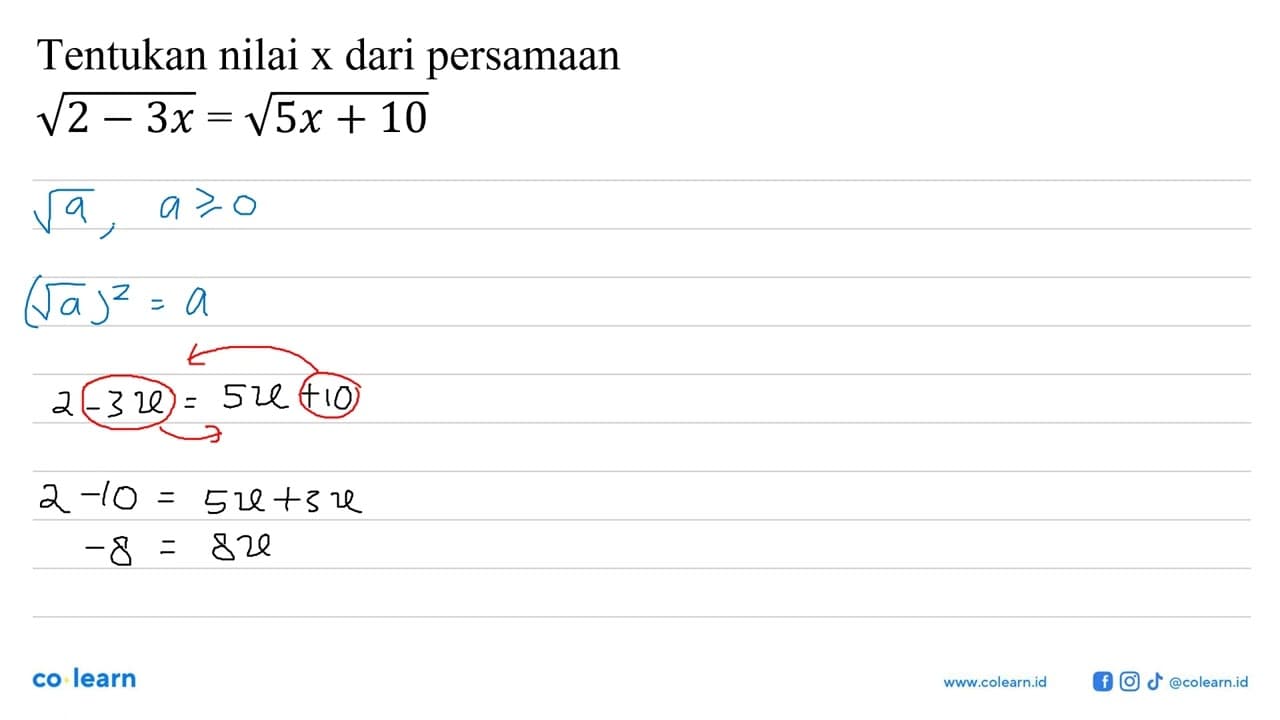 Tentukan nilai x dari persamaan (2 - 3x)^(1/2) = (5x +