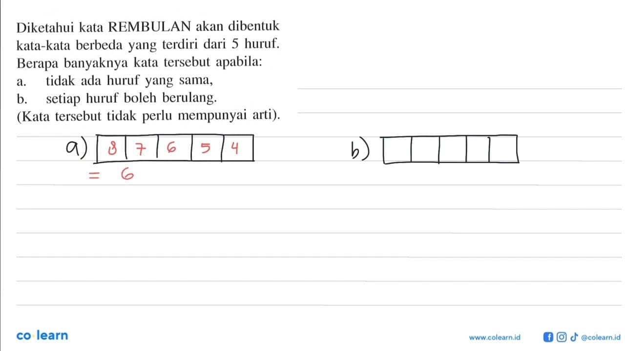 Diketahui kata REMBULAN akan dibentuk kata-kata berbeda