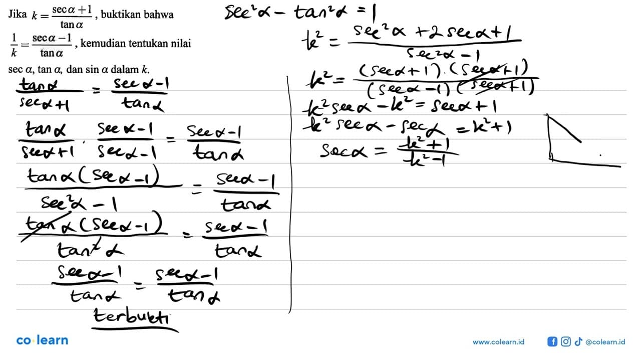 Jika k=(sec a+1)/tan a , buktikan bahwa 1/k=(sec a-1)/tan a