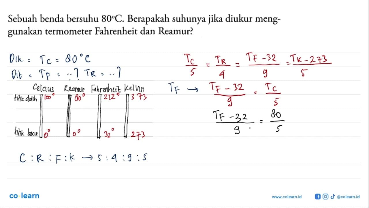 Sebuah benda bersuhu 80 C . Berapakah suhunya jika diukur