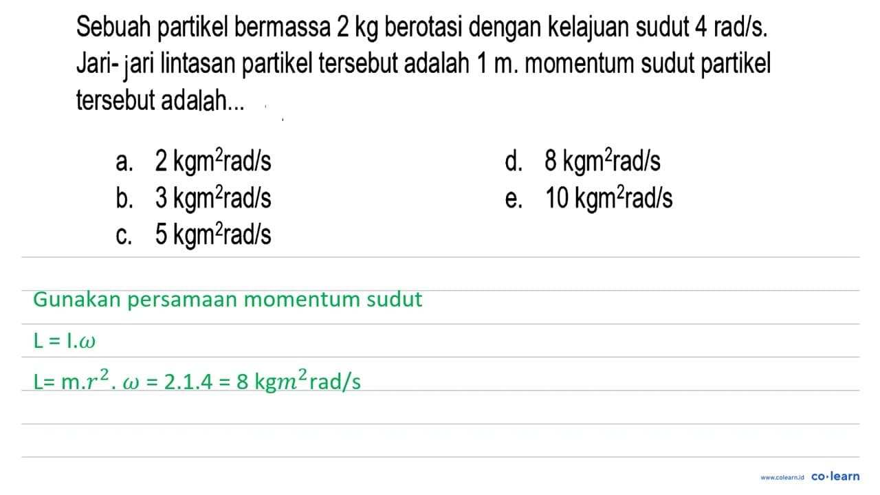 Sebuah partikel bermassa 2 kg berotasi dengan kelajuan