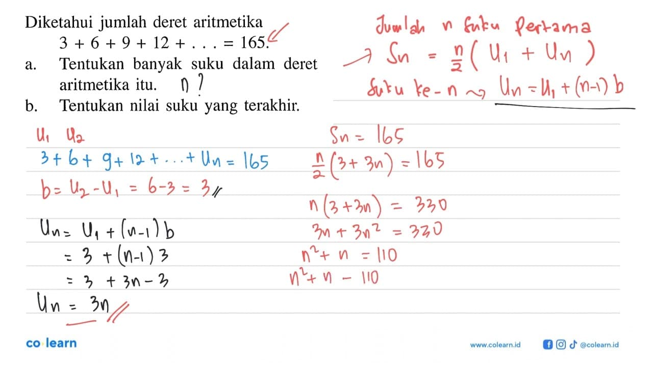 Diketahui jumlah deret aritmetika3+6+9+12+...=165a.