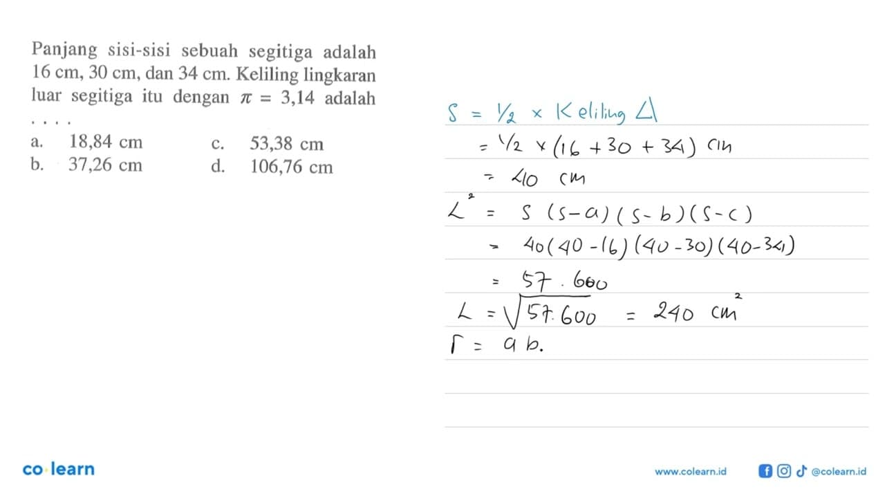 Panjang sisi-sisi sebuah segitiga adalah 16 cm, 30 cm , dan