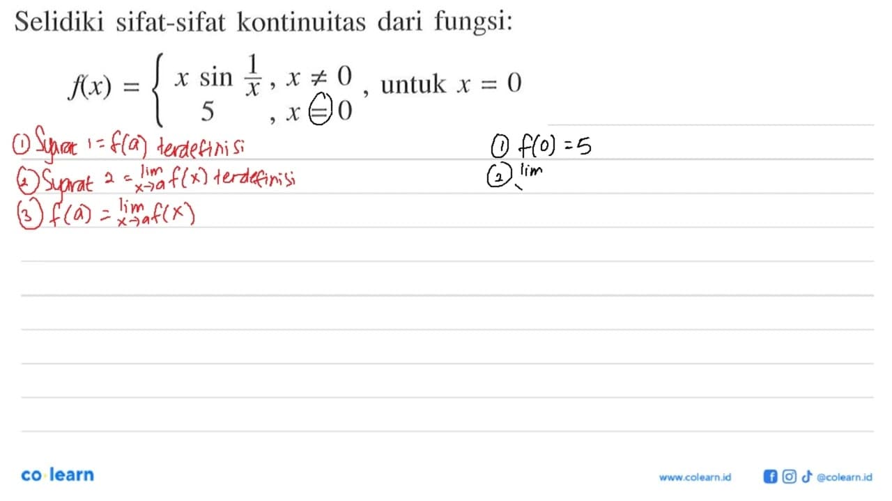 Selidiki sifat-sifat kontinuitas dari fungsi: f(x)={x