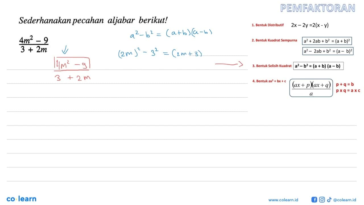 Sederhanakan pecahan aljabar berikut! (4m^2 - 9)/(3 + 2m)