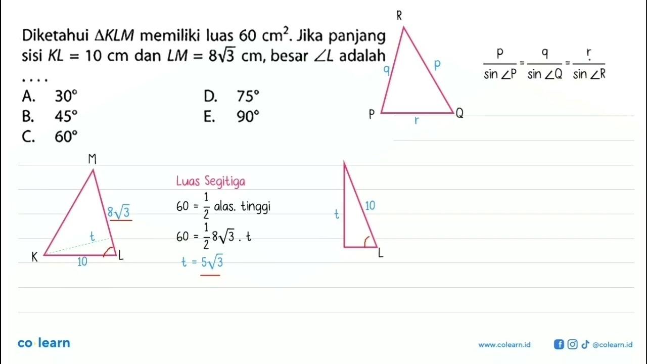 Diketahui segitiga KLM memiliki luas 60 cm^2 . Jika panjang