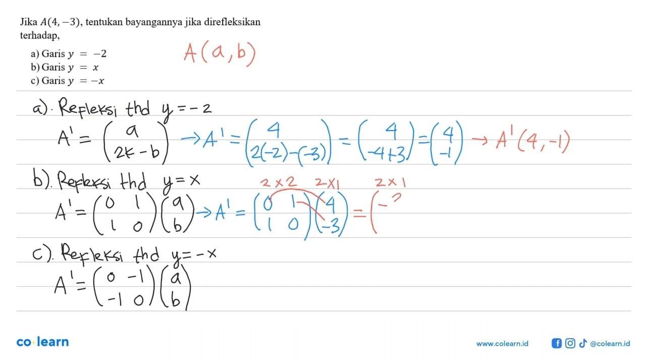 Jika A(4,-3), tentukan bayangannya jika direfleksikan