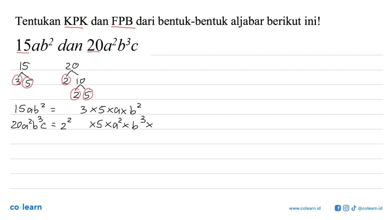 Tentukan KPK dan FPB dari bentuk-bentuk aljabar berikut