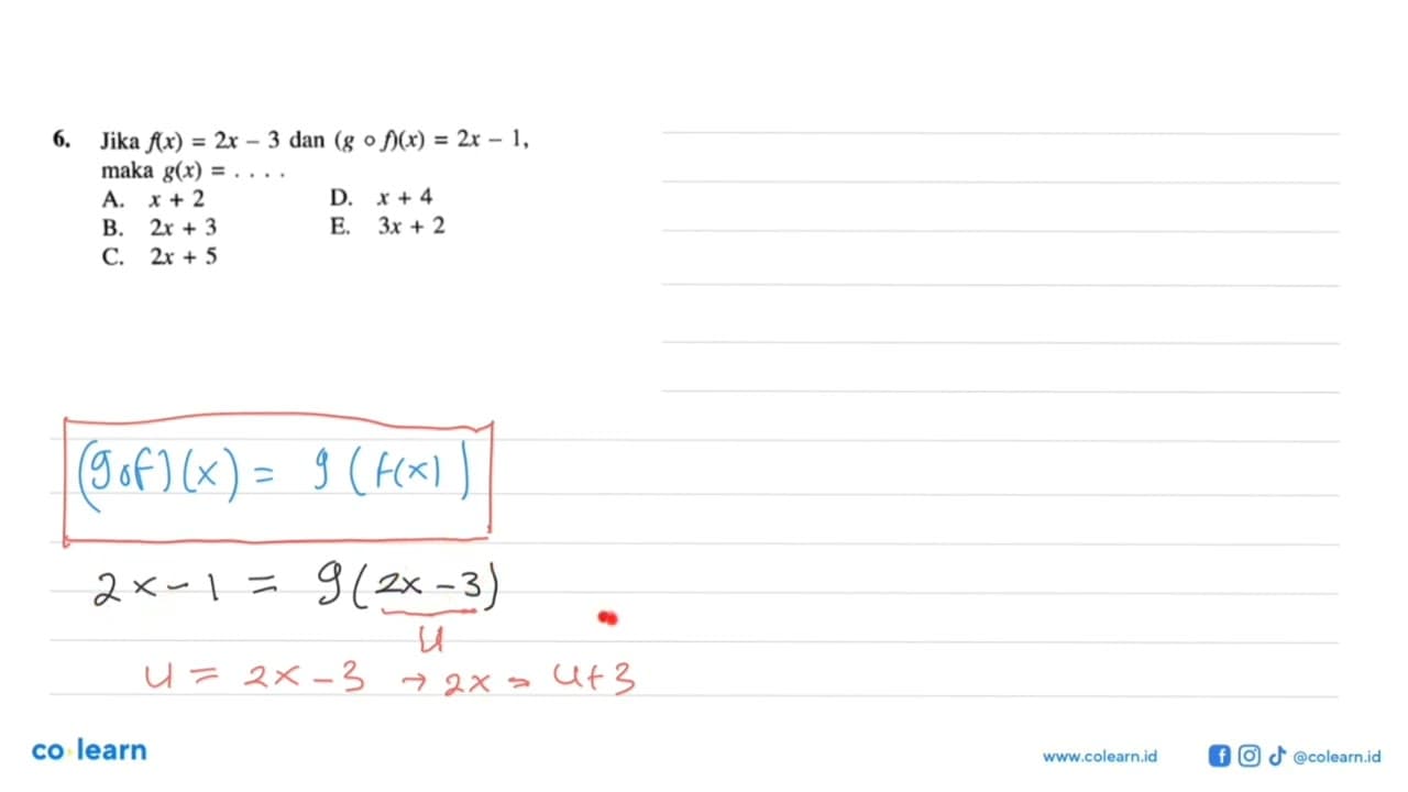 Jika f(x)=2x-3 dan (gof)(x)=2x-1, maka g(x)=...