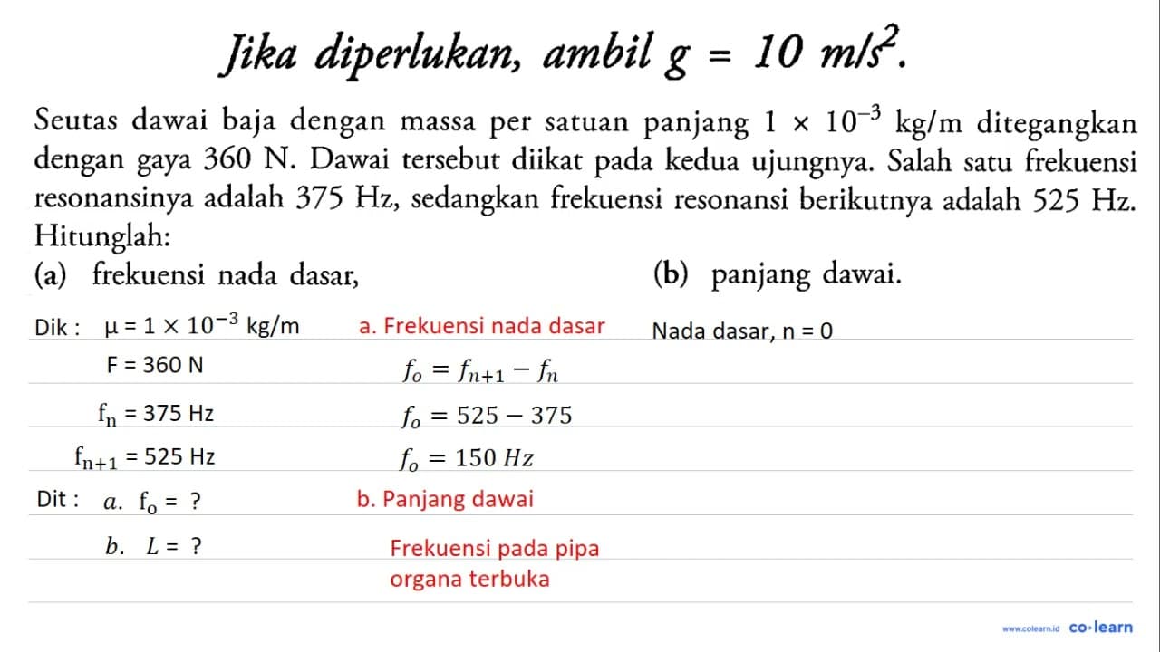 Jika diperlukan, ambil g=10 m / s^2 . Seutas dawai baja