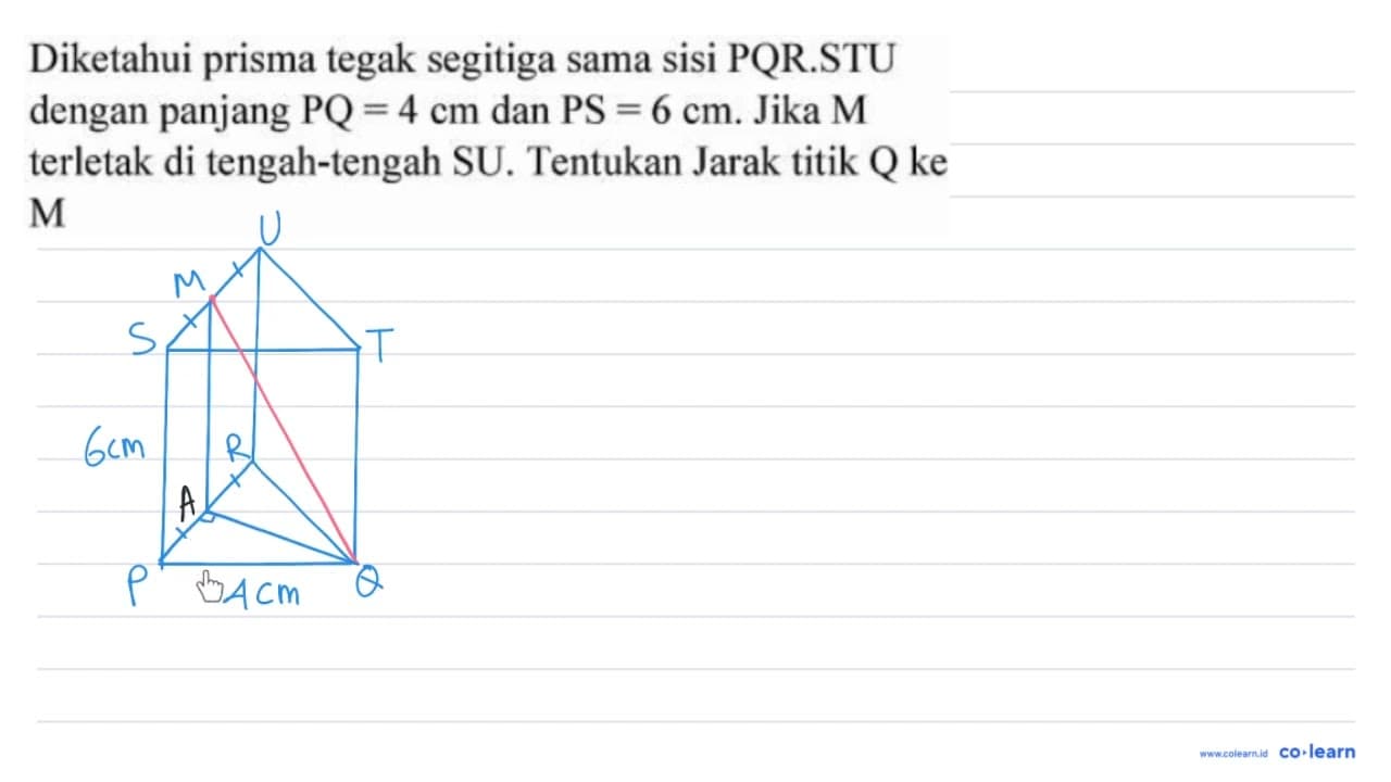 Diketahui prisma tegak segitiga sama sisi PQR . STU dengan