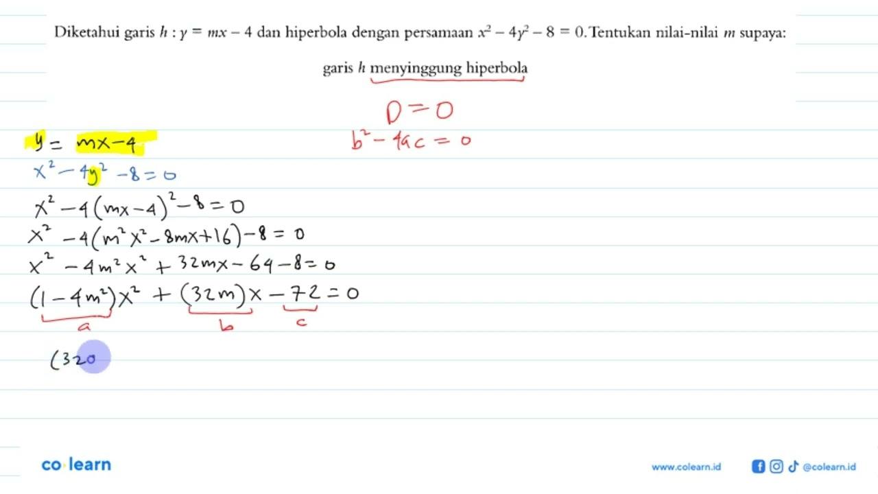 Diketahui garis h: y=mx-4 dan hiperbola dengan persamaan