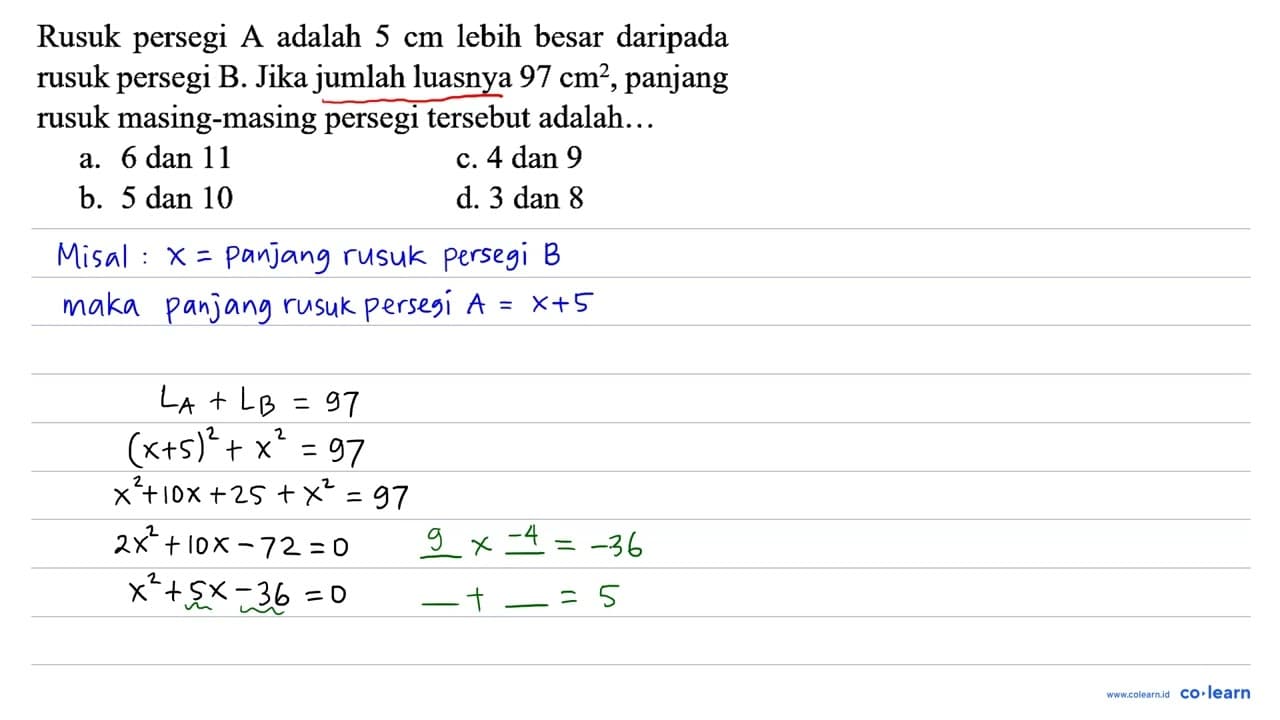 Rusuk persegi A adalah 5 cm lebih besar daripada rusuk