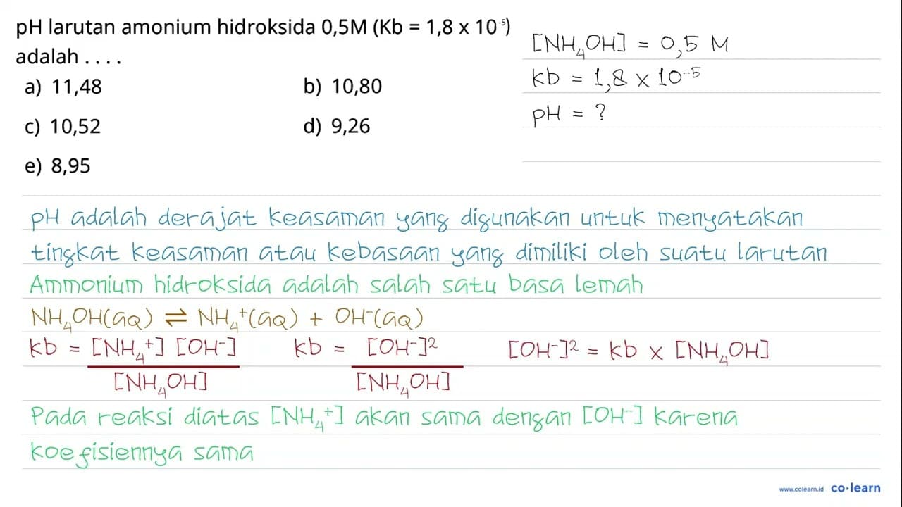 pH larutan amonium hidroksida 0,5 M(Kb=1,8 x 10^-5) adalah