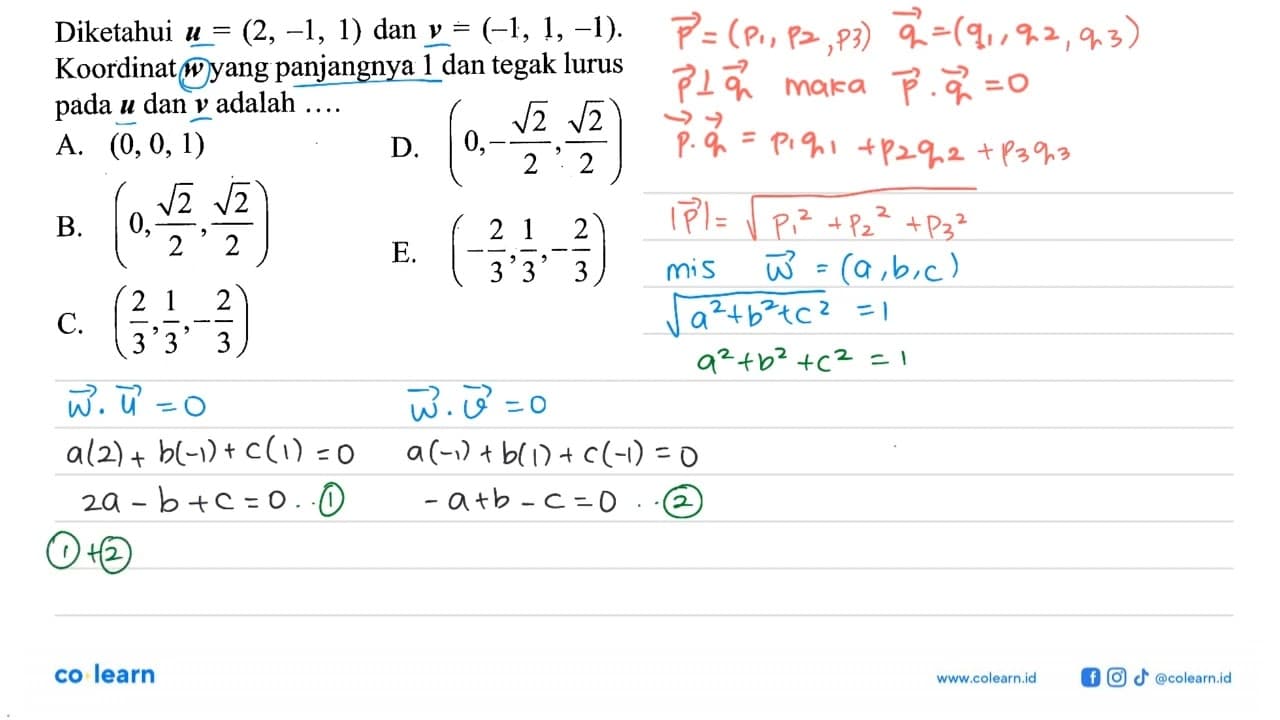 Diketahui u=(2,-1,1) dan v=(-1,1,-1) Koordinat w yang