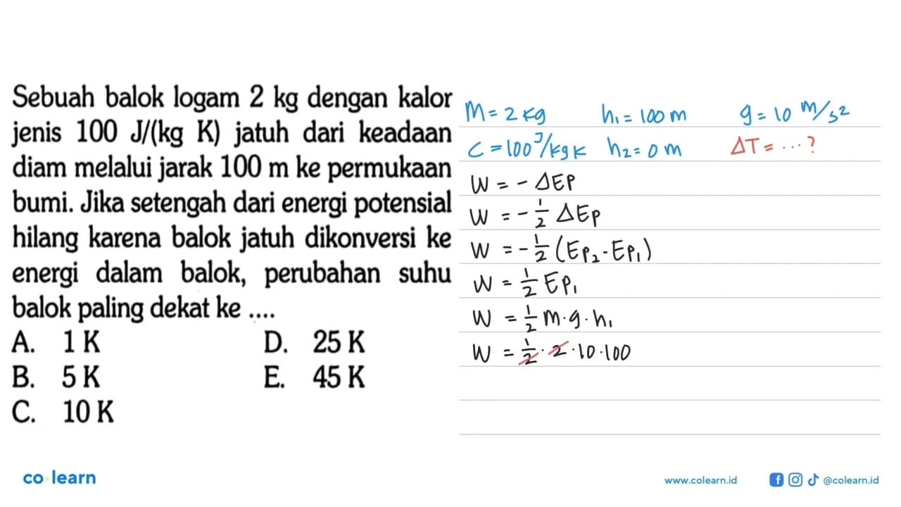 Sebuah balok logam 2 kg dengan kalor jenis 100 J/(kg K)