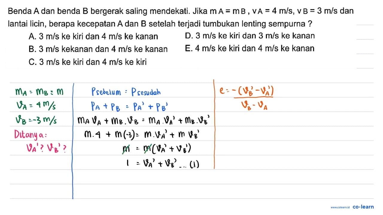 Benda A dan benda B bergerak saling mendekati. Jika m A=m