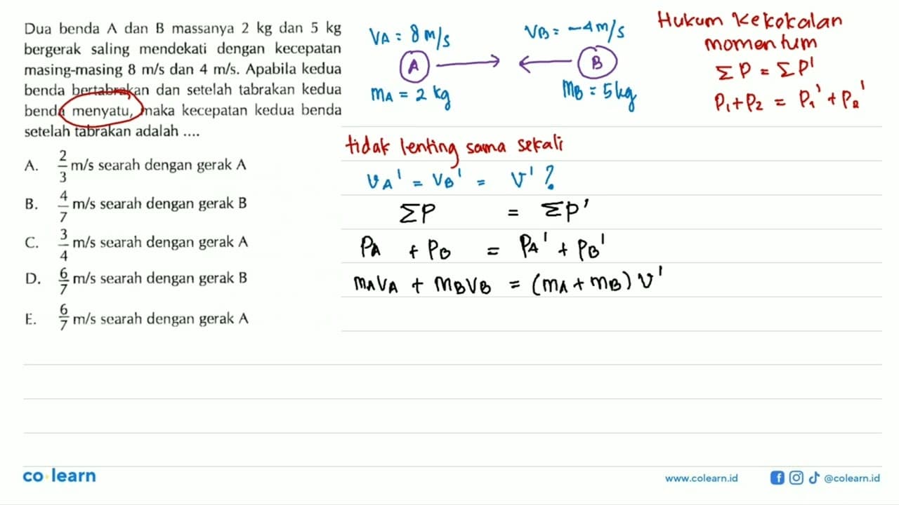 Dua benda A dan B massanya 2 kg dan 5 kg bergerak saling
