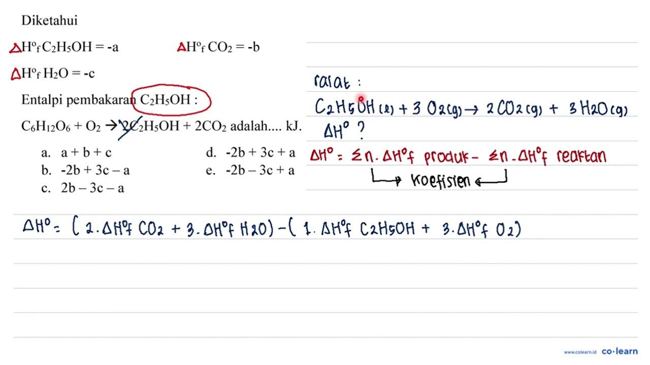 Diketahui H^(o) C_(2) H_(5) OH=-a H^(f) CO_(2)=-b H^(0)