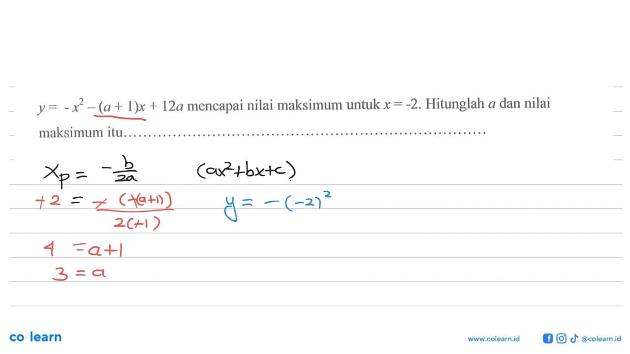 y=-x^2-(a+1)x+12a mencapai nilai maksimum untuk x=-2.