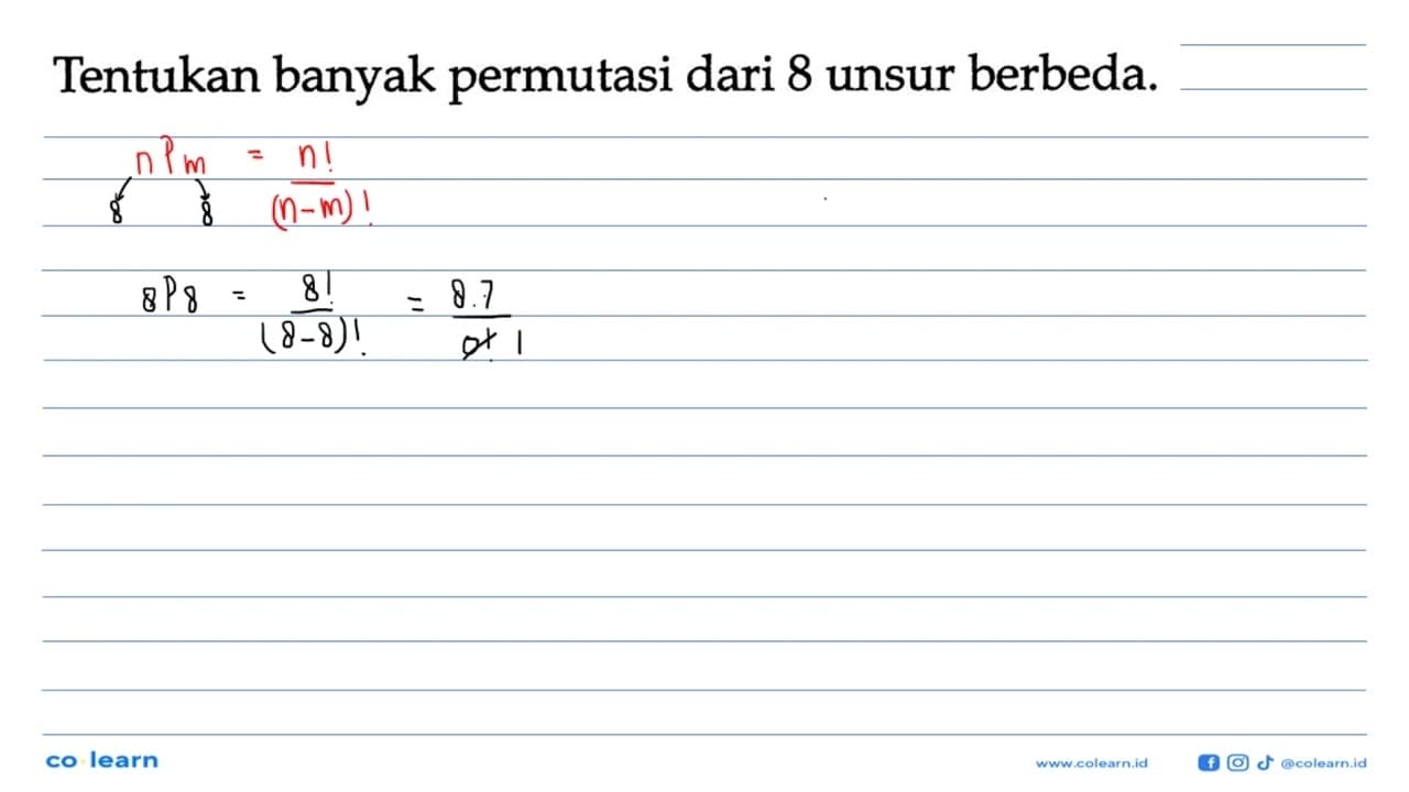 Tentukan banyak permutasi dari 8 unsur berbeda.