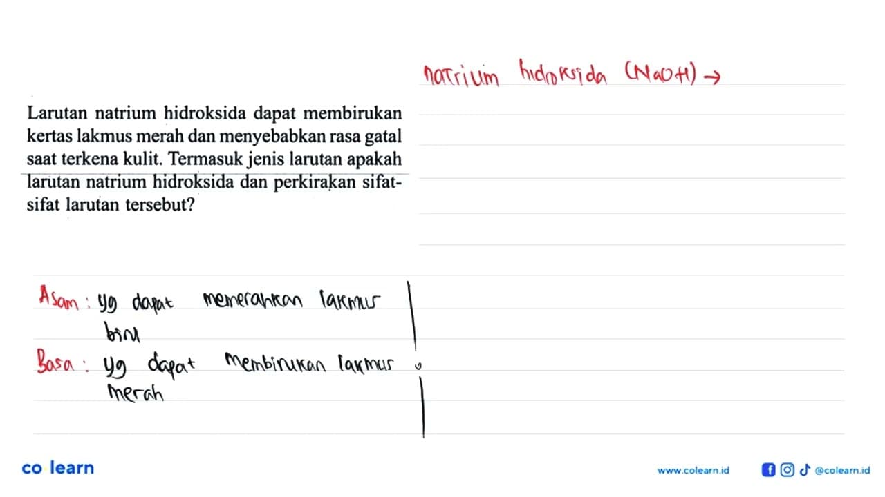 Larutan natrium hidroksida dapat membirukan kertas lakmus