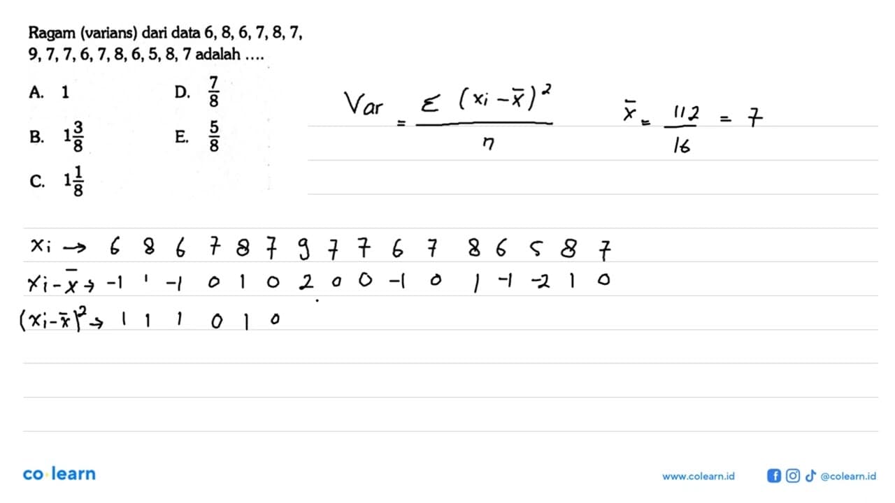 Ragam (varians) dari data 6, 8, 6, 7, 8, 7, 9, 7, 7, 6, 7,