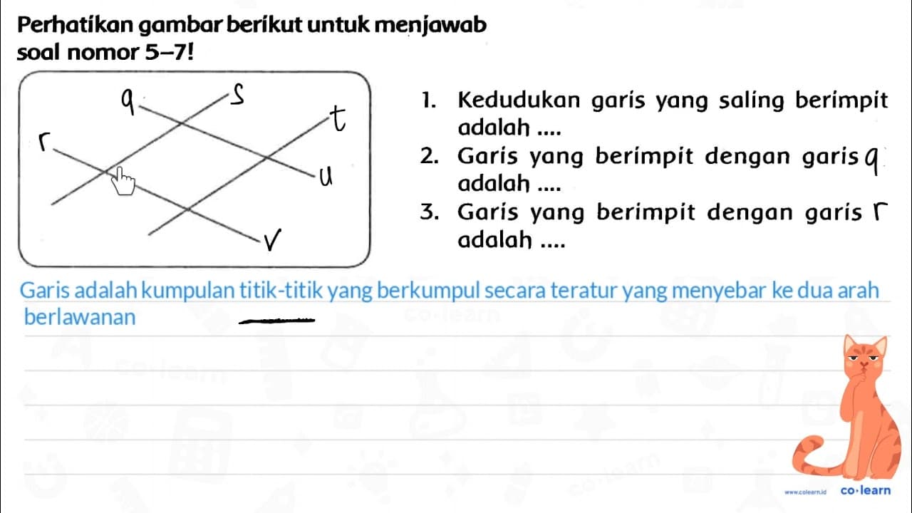 Perhatikan gambar berikut untuk menjawab soal nomor 5-7! 1.