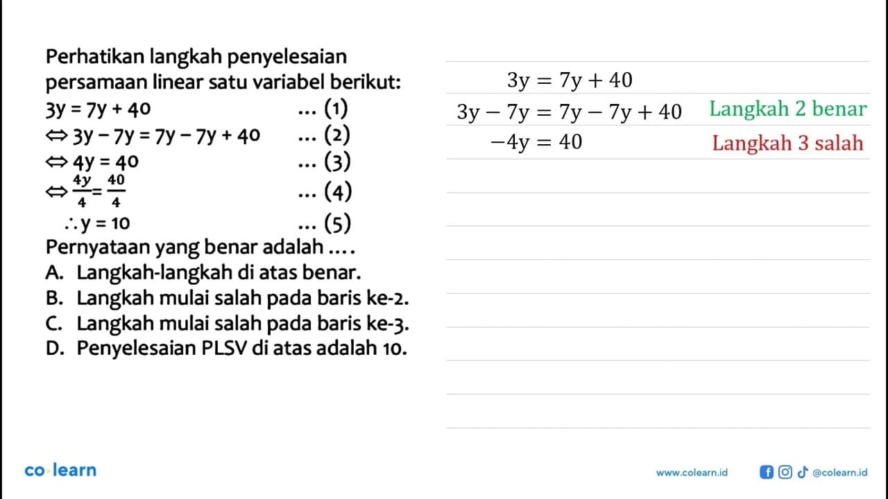 Perhatikan langkah penyelesaian persamaan linear satu