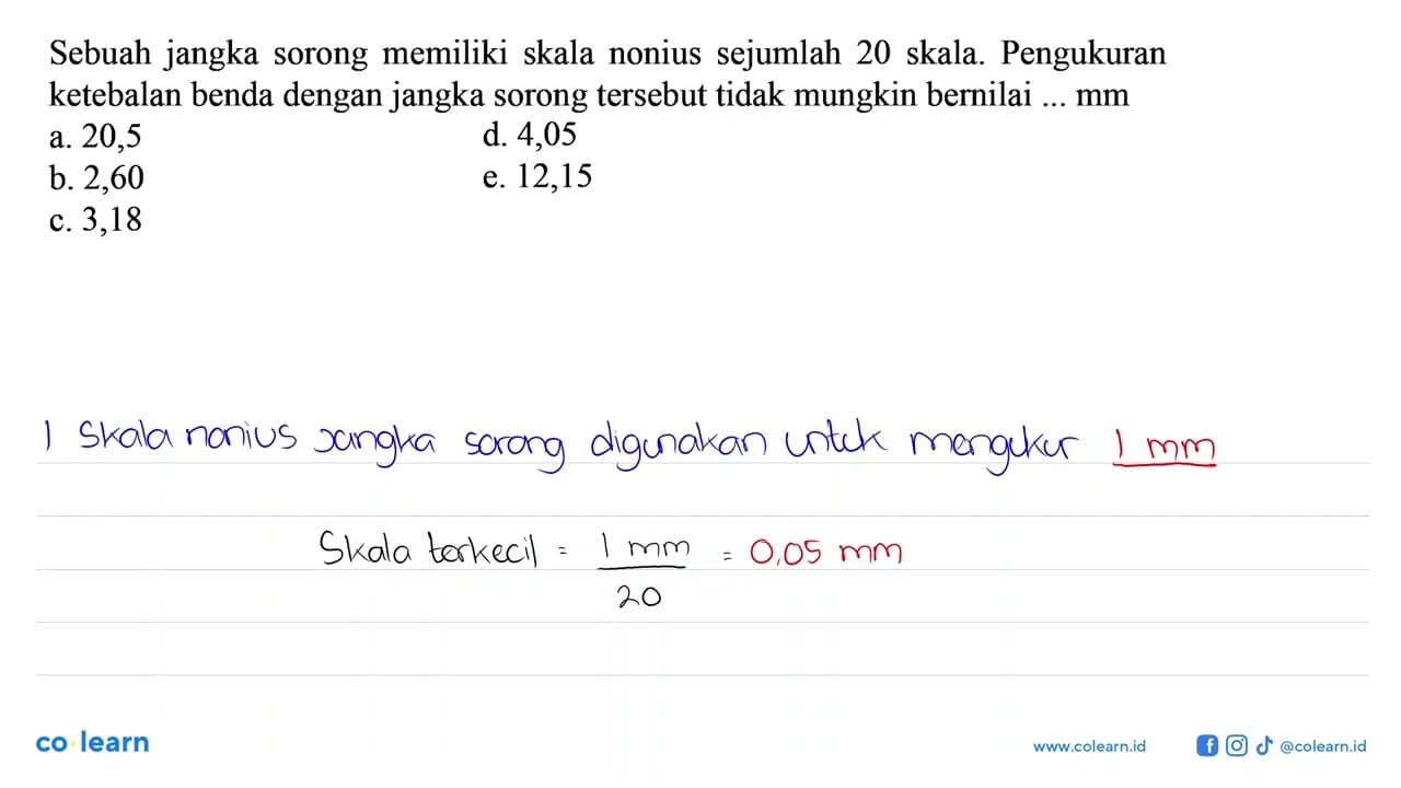 Sebuah jangka sorong memiliki skala nonius sejumlah 20