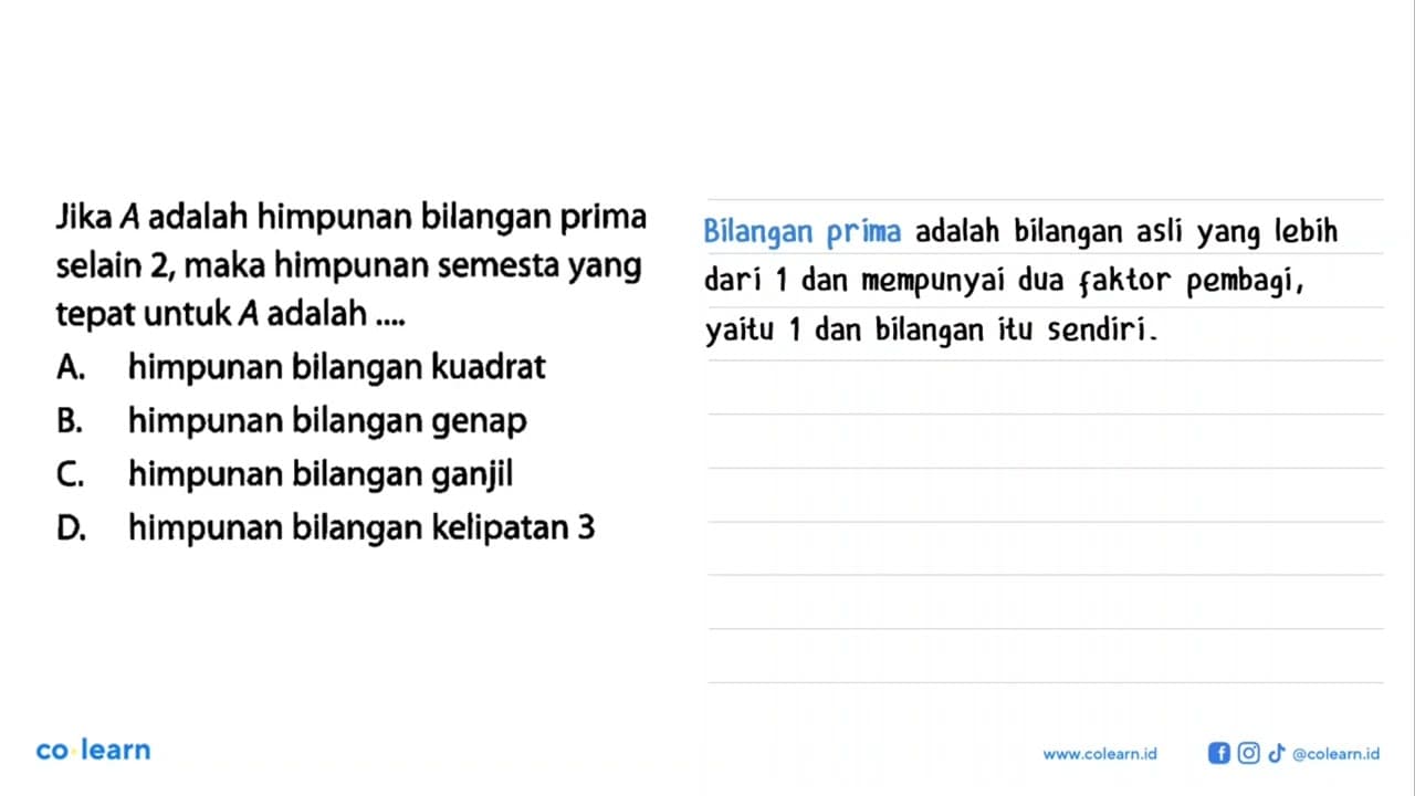 Jika A adalah himpunan bilangan prima selain 2, maka