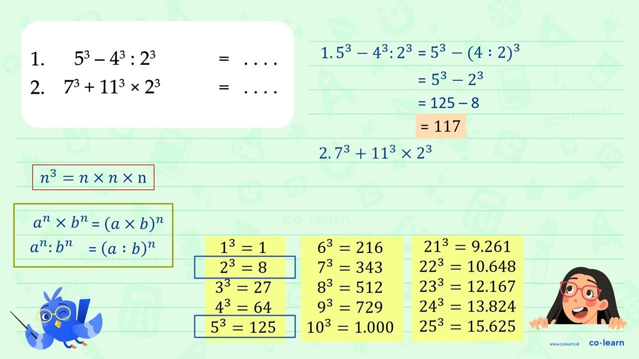 1. 5^3 - 463 : 2^3 = .... 2. 7^3 + 11^3 x 2^3 = ....