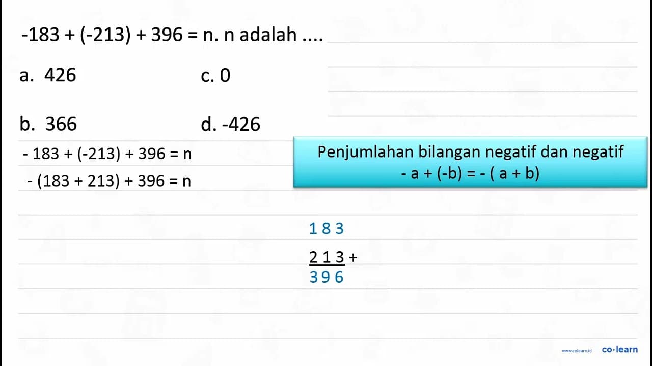 -183 + (-213) + 396=n . n adalah ....