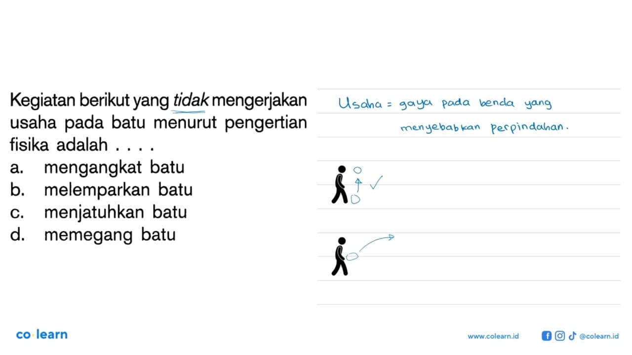 Kegiatan berikut yang tidak mengerjakan usaha pada batu