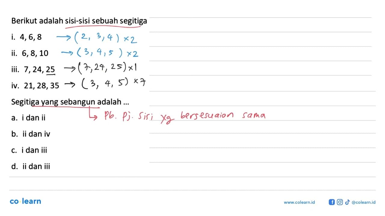 Berikut adalah sisi-sisi sebuah segitiga i. 4,6,8 ii.