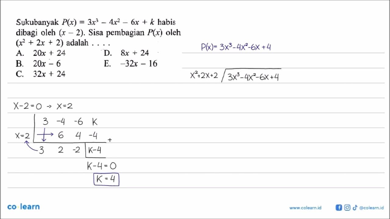 Sukubanyak P(x)=3x^3-4x^2-6x+k habis dibagi oleh (x-2).