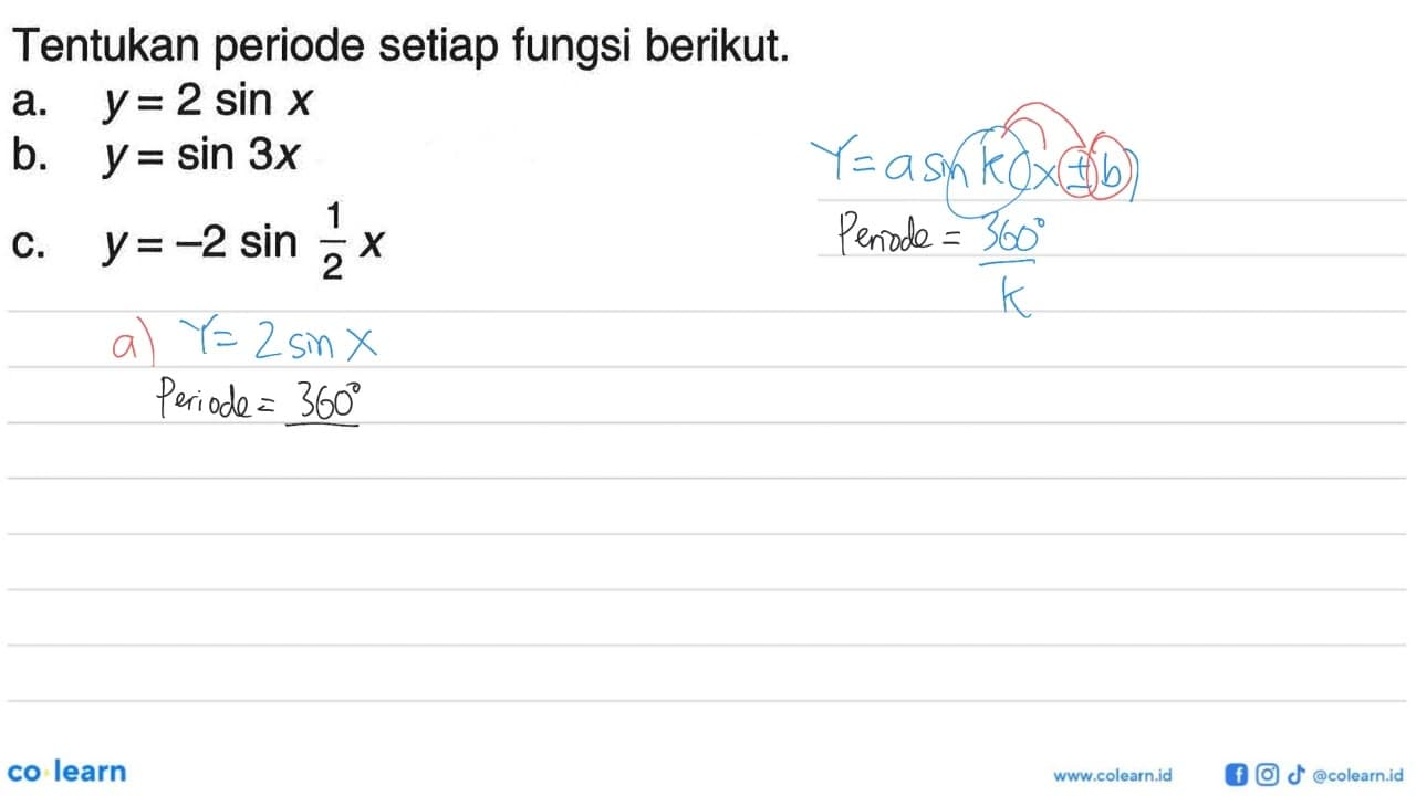 Tentukan periode setiap fungsi berikut.a. y=2 sin x b.