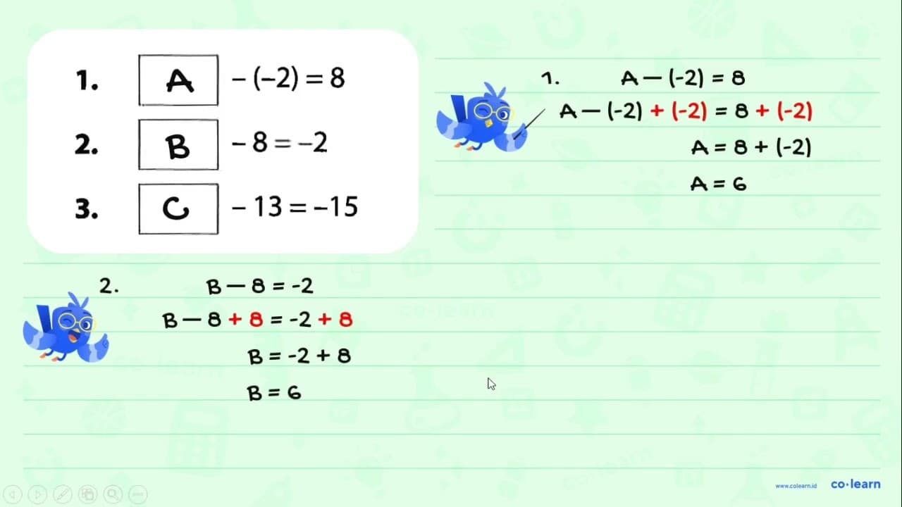 1. - (-2) = 8 2. - 8 = -2 3. - 13 = -15