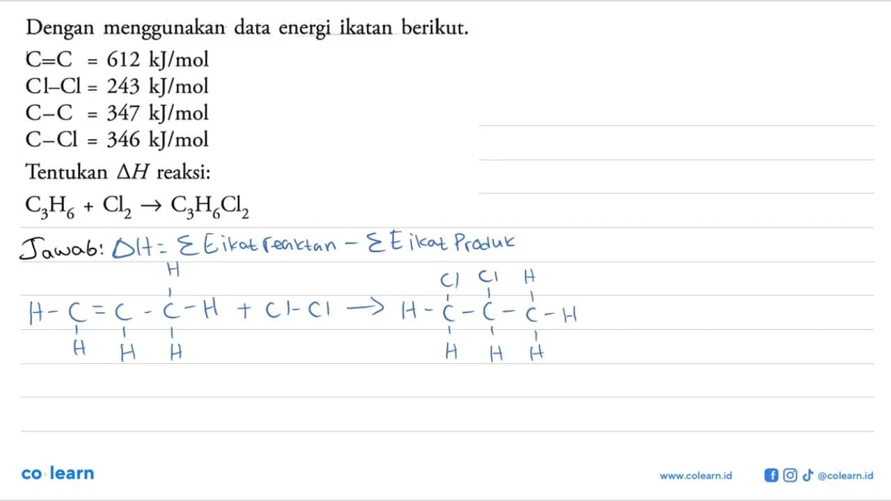 Dengan menggunakan data energi ikatan berikut. C=C = 612