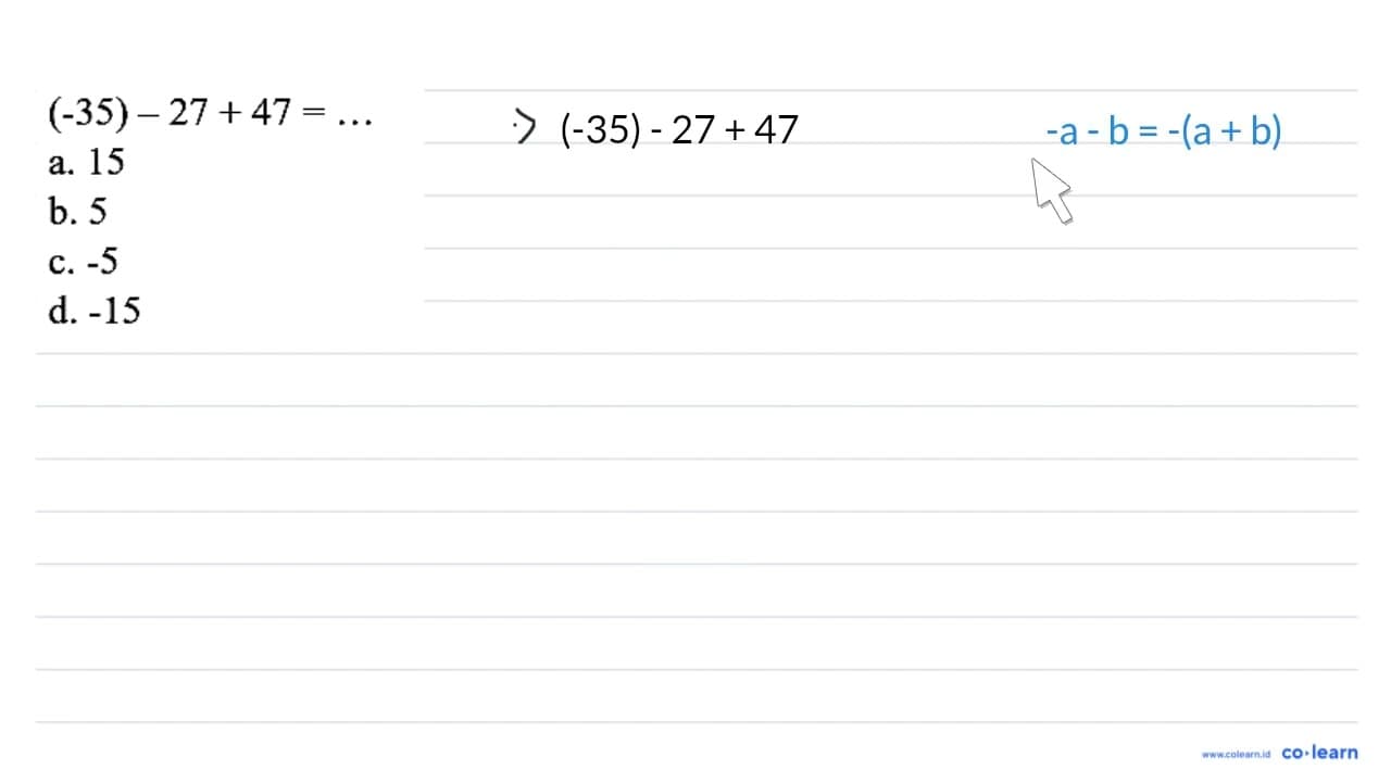 (-35)-27+47=... a. 15 b. 5 c. -5 d. -15