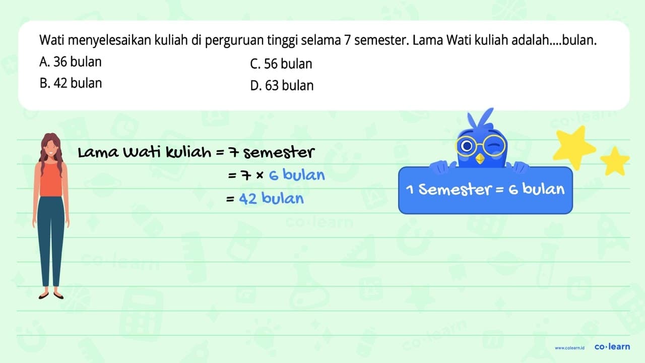 Wati menyelesaikan kuliah di perguruan tinggi selama 7